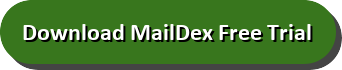 Download MailDex 15 day free trial.
Install/Uninstall support available.